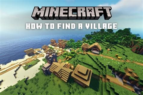 How to Find a Village in Minecraft (2022) .